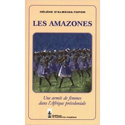 Les amazones, une armée de femmes dans l'Afrique précoloniale