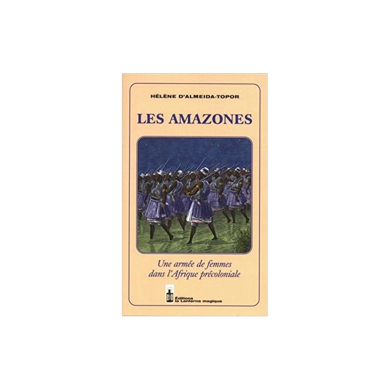 Les amazones, une armée de femmes dans l'Afrique précoloniale