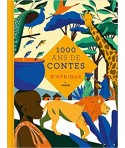 Mille ans de contes. Afrique
