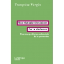 Une théorie féministe de la violence - Pour une politique antiraciste de la protection