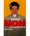 ROSA PARKS - NON à la descrimination raciale