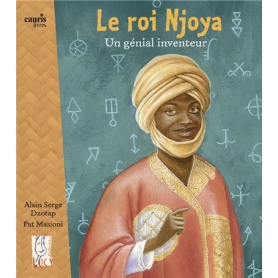 Le roi Njoya - Un génial inventeur