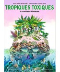 Tropiques toxiques - le scandale du chlordécone