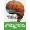 Une écologie décoloniale - Penser l'écologie depuis le monde caribéen