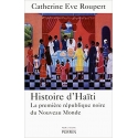 Histoire d\'Haïti - La première république noire du Nouveau Monde