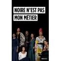 Noire n\'est pas mon métier