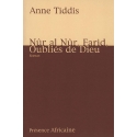 Nûr al Nûr,Farid, oubliés de Dieu