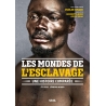 Les mondes de l'esclavage - Une histoire comparée