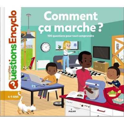 Comment ça marche ? 100 questions pour tout comprendre