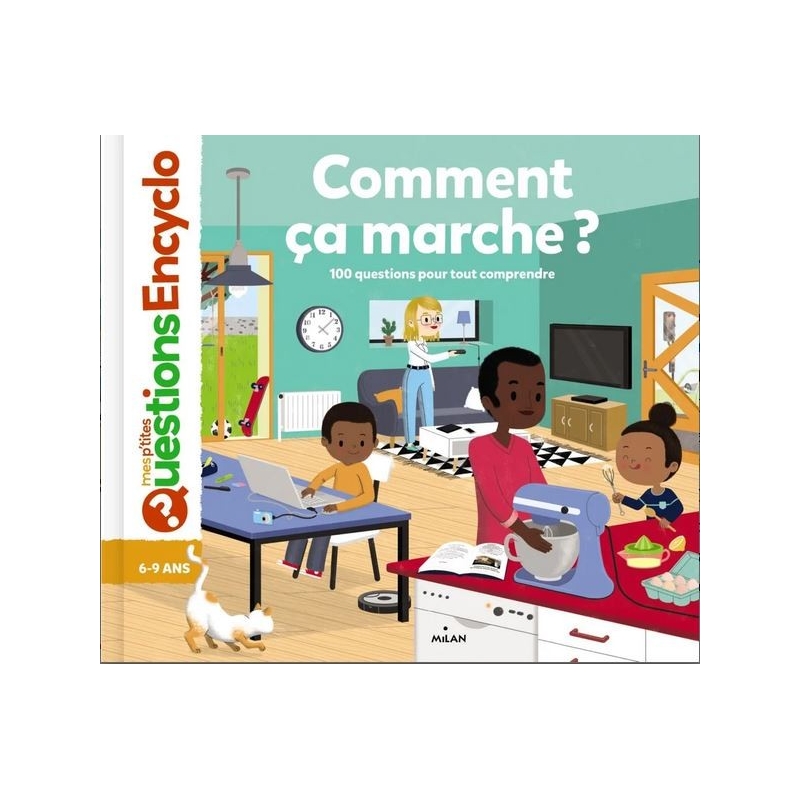 Comment ça marche ? 100 questions pour tout comprendre