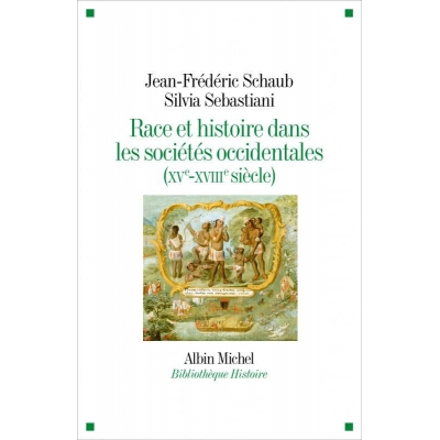 Race et histoire dans les sociétés occidentales (XVe-XVIIIe siècle)