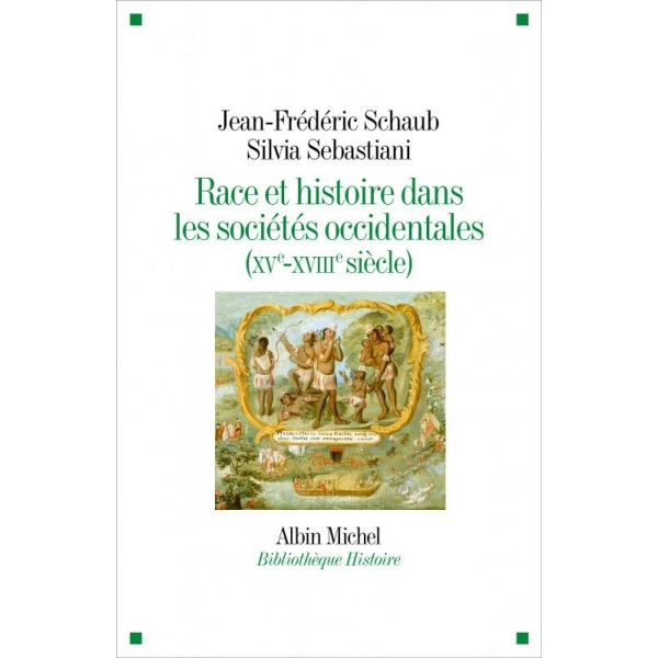 Race et histoire dans les sociétés occidentales (XVe-XVIIIe siècle)