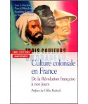 Culture coloniale en France - De la Révolution française à nos jiurs
