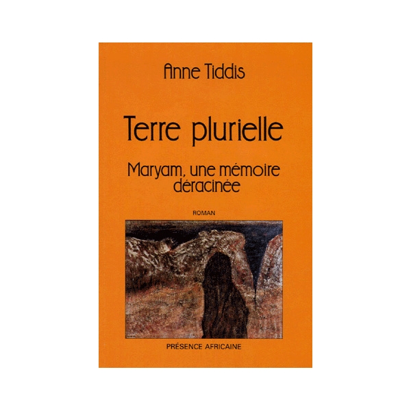 Terre plurielle, maryam, une mémoire déracinée