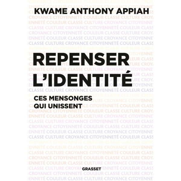 Repenser l'identité - Ces mensonges qui unissent