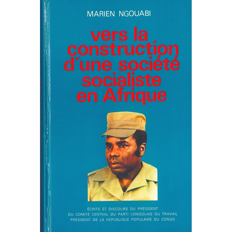 Vers la construction d'unesociété socialiste en Afrique