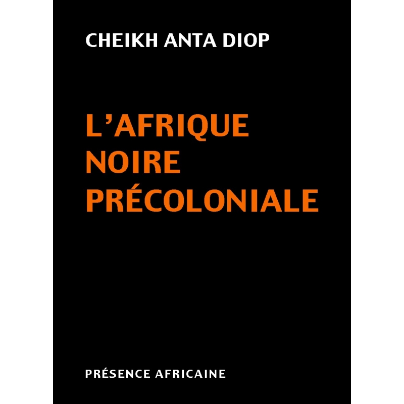 L'Afrique noire précoloniale .