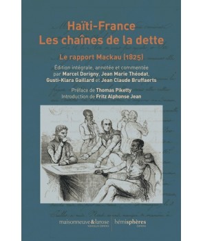 Haïti - France, les chaînes de la dette - Le rapport Mackau (1825)