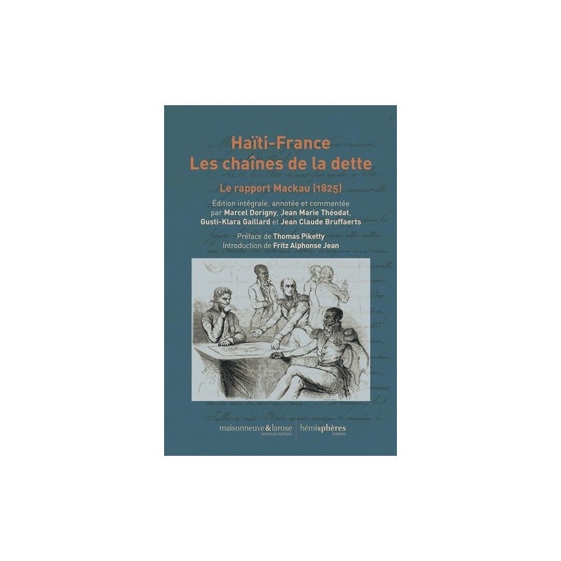 Haïti - France, les chaînes de la dette - Le rapport Mackau (1825)