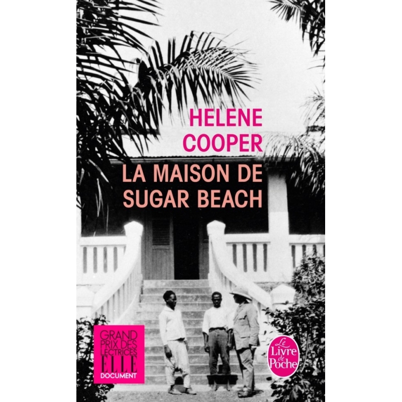 La Maison de Sugar Beach - Réminiscences d'une enfance en Afrique