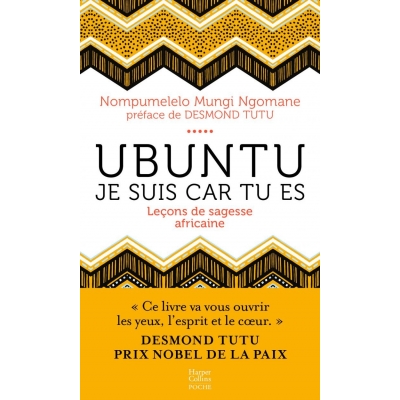 UBUNTU - Je suis car tu es - Leçons de sagesse africaine