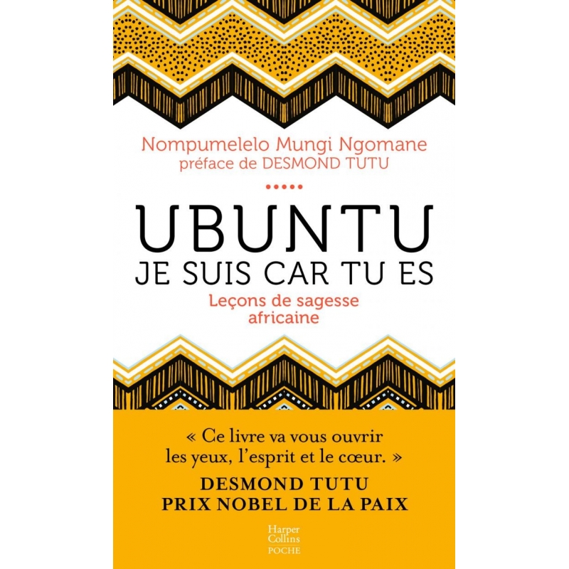 UBUNTU - Je suis car tu es - Leçons de sagesse africaine