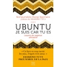 UBUNTU - Je suis car tu es - Leçons de sagesse africaine