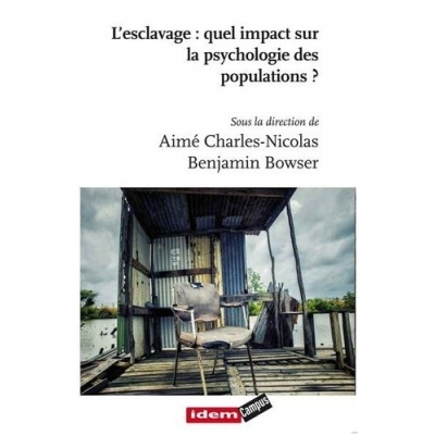 L'esclavage : quel impact sur la psychologie des populations ?