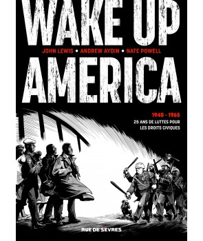 Wake up America - Intégrale- 1940-1965 - 25 ans de lutte pour les droits civiques