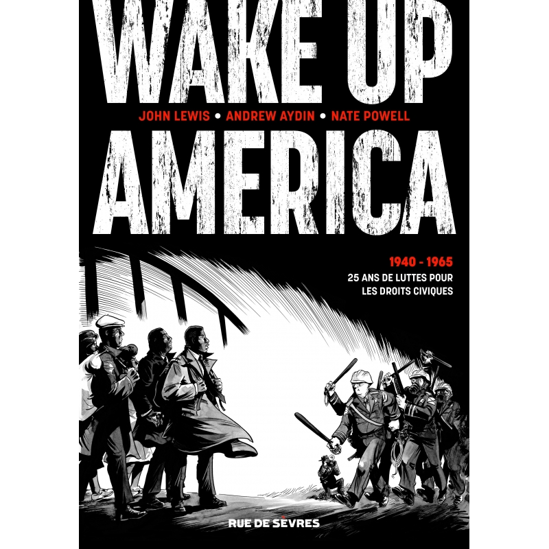 Wake up America - intégrale- 1940-1965 - 25 ans de lutte pour les droits civiques