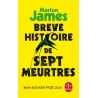 Brève histoire de sept meurtres