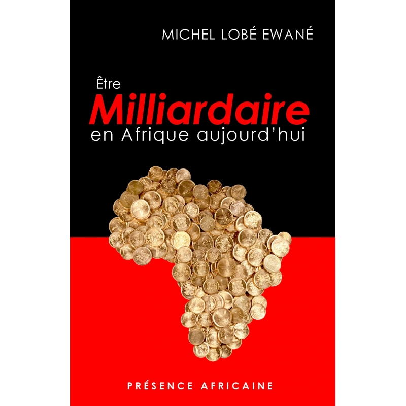 Etre milliardaire en Afrique aujourd'hui