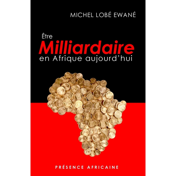 Etre milliardaire en Afrique aujourd'hui