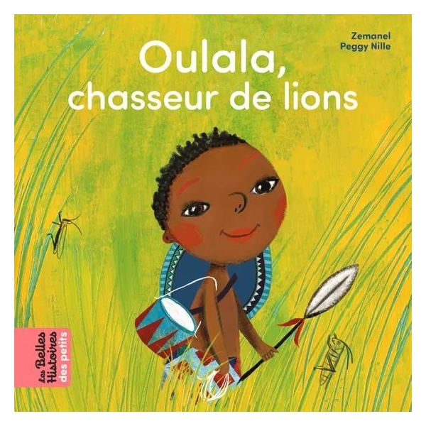 Oulala, chasseur de lions