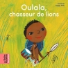 Oulala, chasseur de lions