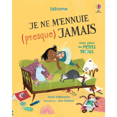 Je ne m'ennuie (presque) jamais