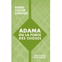 Adama ou la force des choses
