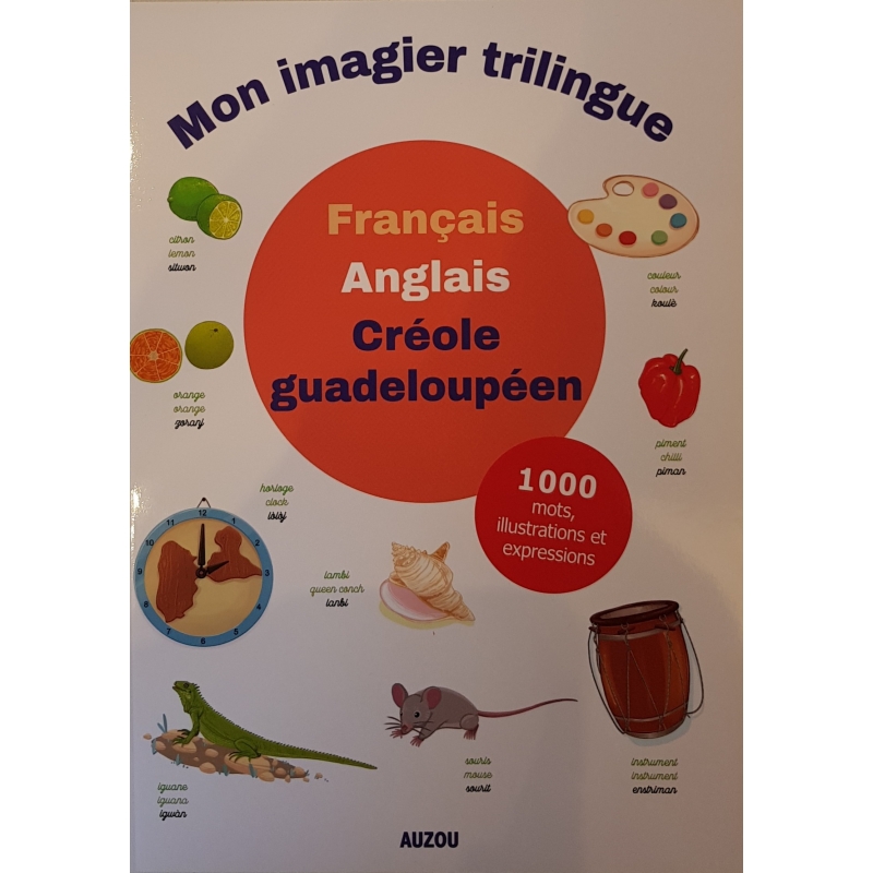 Mon imagier trilingue - Français - Anglais - Créole guadeloupéen