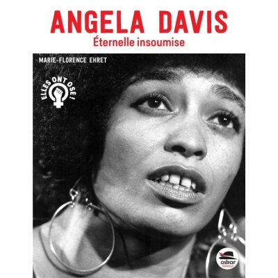 Angela Davis - Éternelle insoumise