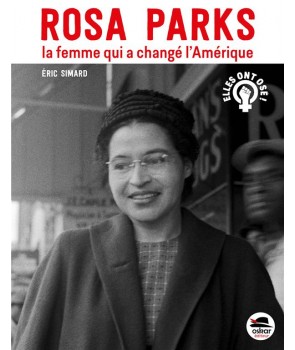 Rosa Parks, la femme qui a changé l'Amérique