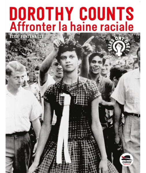 Dorothy Counts - Affronter la haine raciale