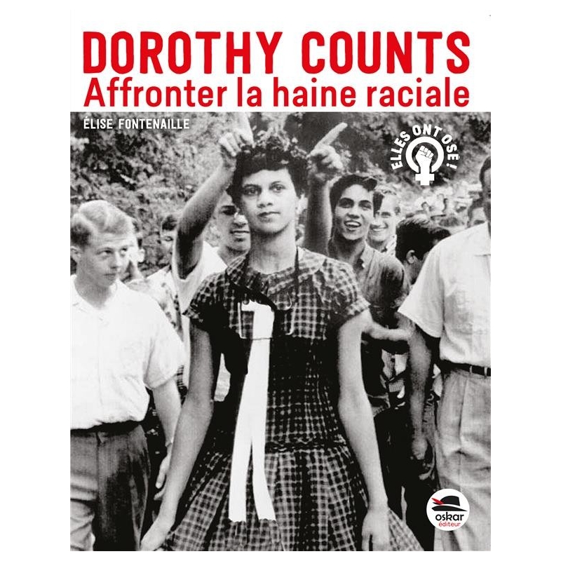 Dorothy Counts - Affronter la haine raciale