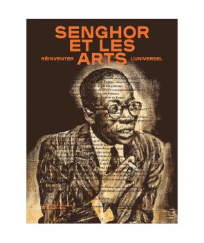 Senghor et les arts - Réinventer l'universel