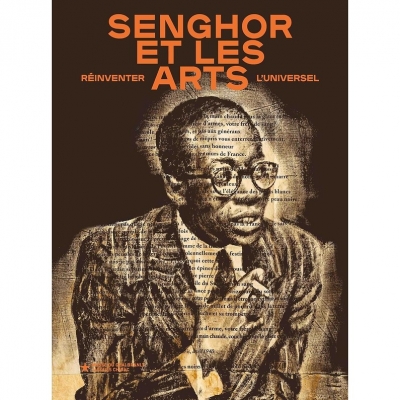 Senghor et les arts - Réinventer l'universel