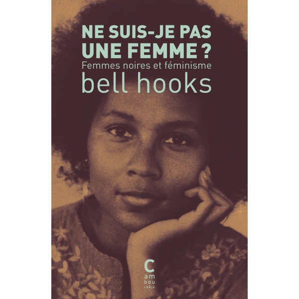 Ne suis-je pas une femme ? Femmes noires et féminisme