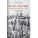 Envahir l\'Éthiopie - L\'ethnologue en guerre (1935-1936)