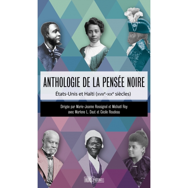 Anthologie de la pensée noire - États-Unis et Haïti (XVIIIe-XIXe siècles)