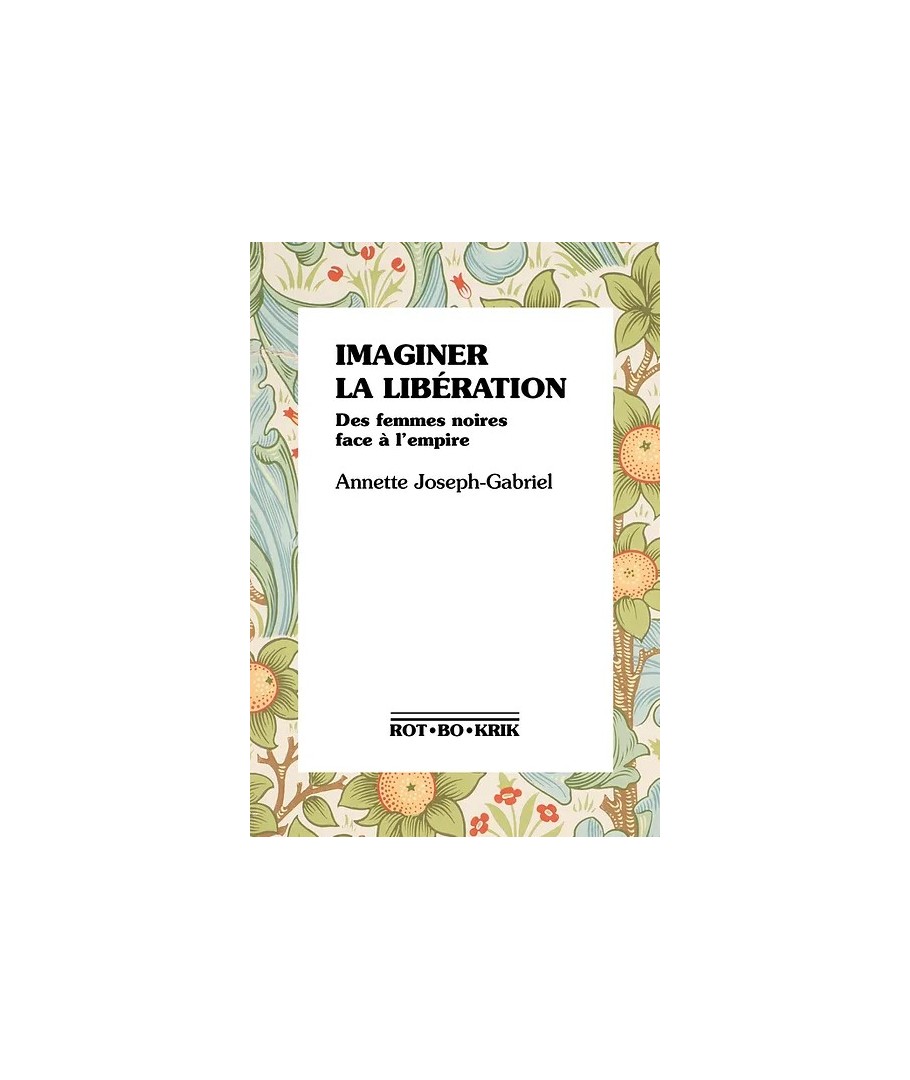 Imaginer la libération - Des femmes noires face à l'empire - Présence  Africaine Editions