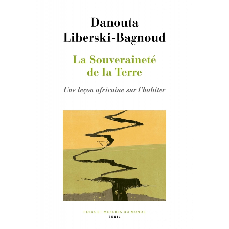 La souveraineté de la terre - Une leçon africaine sur l'habiter