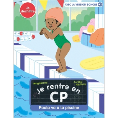 Je rentre en CP - Paola va à la piscine